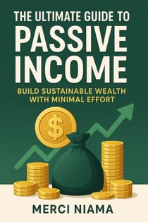 The Ultimate Guide to Passive Income