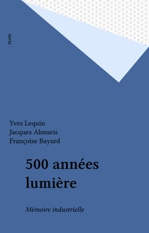 500 années lumière - Mémoire industrielle