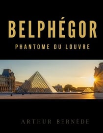 Belphégor - Roman policier historique