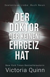 Der Doktor, der keinen Ehrgeiz hat - Seelenlose Liebe, #9