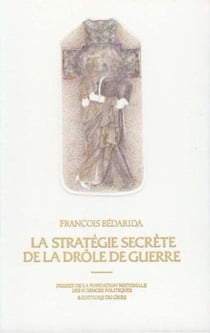 La stratégie secrète de la Drôle de guerre - Le Conseil suprême interallié, septembre 1939-avril 1940