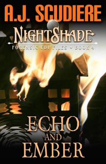 Echo and Ember - NightShade Forensic FBI Files, #4