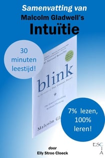 Samenvatting van Malcolm Gladwell's Intuïtie - Gladwell Collectie