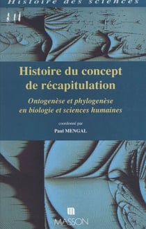 Histoire du concept de récapitulation : ontogenèse et phylogenèse en biologie et sciences humaines