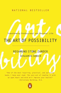 The Art of Possibility - Transforming Professional and Personal Life