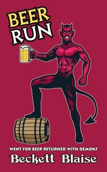 Beer Run - The Booze & Brimstone Chronicles, #1