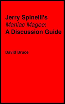 Jerry Spinelli's "Maniac Magee": A Discussion Guide - Discussion Guides, #8