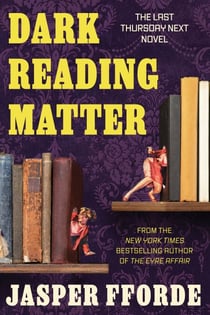 Dark Reading Matter - The Last Thursday Next Novel