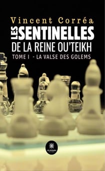 Les sentinelles de la reine Ou’Teikh - Tome 1 - La valse des golems
