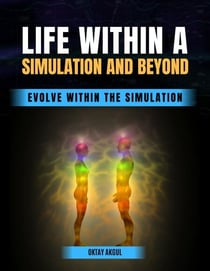 Life Within a Simulation and Beyond: Evolve Within The Simulation