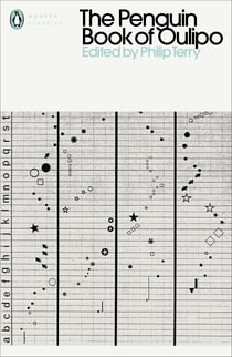 The Penguin Book of Oulipo - Queneau, Perec, Calvino and the Adventure of Form