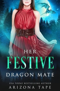 Her Festive Dragon Mate - Crescent Lake Shifters, #10