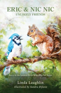 Eric and Nic Nic, Unlikely Friends - Lessons With Wise Old Owl, #2