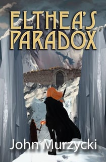 Elthea's Paradox - The Story of Elthea's Realm, #3