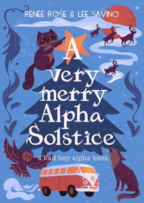 A Very Merry Alpha Solstice - Bad Boy Alphas, #12.5