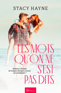 Les mots qu'on ne s'est pas dits - Romance contemporaine entre amitié, joie et tendresse