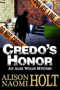 Credo's Honor - Alex Wolfe Mysteries, #6