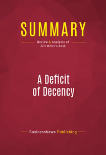 Summary: A Deficit of Decency - Review and Analysis of Zell Miller's Book