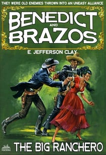 Benedict and Brazos 03: The Big Rancho - Benedict and Brazos, #3