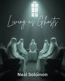 Living As Ghosts