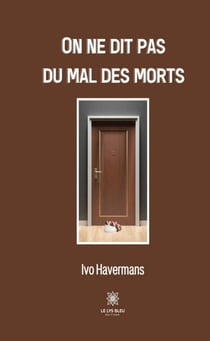 On ne dit pas du mal des morts - Roman