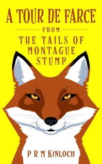 A Tour De Farce - THE TAILS OF MONTAGUE STUMP, #3