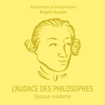 L'Audace des philosophes - Époque moderne