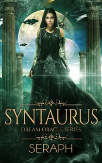 Dream Oracle Series: Syntaurus - From the Shark to Heralds of Annihilation, #8
