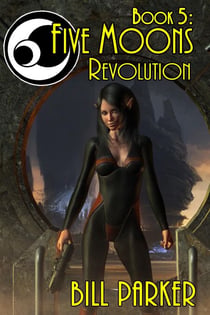 Five Moons: Revolution - Five Moons, #5