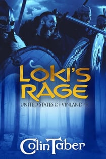 The United States of Vinland: Loki's Rage - The Markland Settlement Saga, #3