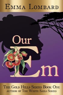 Our Em - The Gold Hills Series, #1