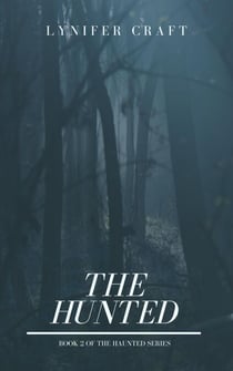 The Hunted - The Haunted Series, #2