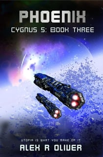 Phoenix - Cygnus 5: Book Three - Cygnus Five, #3