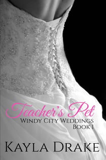 Teacher's Pet - Windy City Weddings, #1
