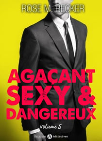 Agaçant, sexy et dangereux – 5