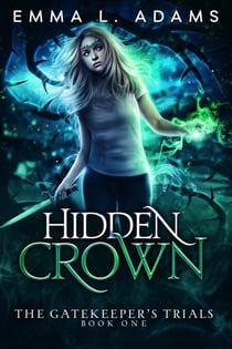 Hidden Crown - The Gatekeeper's Trials, #1