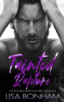 Tainted Rapture - The Fractured Addictions Series