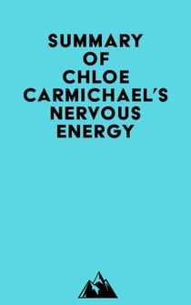 Summary of Chloe Carmichael's Nervous Energy