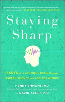 Staying Sharp - 9 Keys for a Youthful Brain through Modern Science and Ageless Wisdom