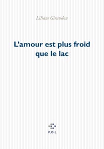 L’amour est plus froid que le lac