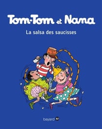 Tom-Tom et Nana, Tome 30 - La salsa des saucisses
