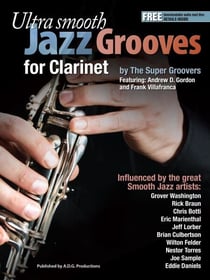 Ultra Smooth Jazz Grooves for Clarinet - Ultra Smooth Jazz Grooves