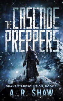 The Cascade Preppers - Graham's Resolution, #2