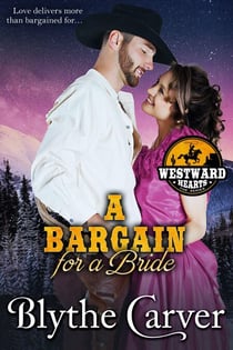 A Bargain For A Bride - Westward Hearts, #8