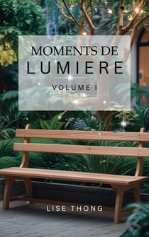 Moments de lumière - Volume I