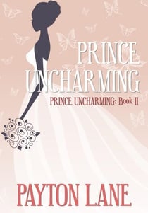 Prince Uncharming - Prince Uncharming, #2