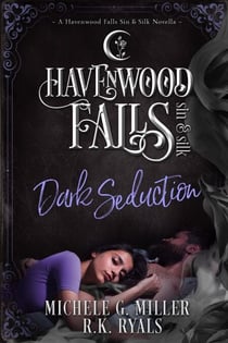 Dark Seduction - Havenwood Falls Sin & Silk, #7