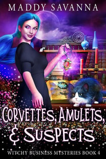 Corvettes, Amulets, & Suspects - Witchy Business Mysteries, #4
