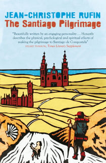 The Santiago Pilgrimage - Walking the Immortal Way