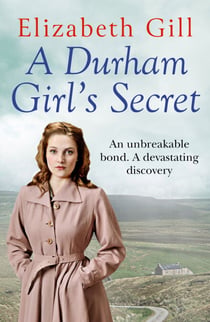 A Durham Girl's Secret - An Unbreakable Bond, a Devastating Discovery